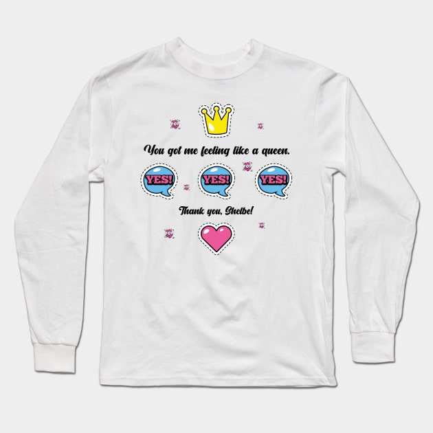 You got me feeling like a queen | Thank you, Shelbe! | Gang gang | Strong woman | Back to School | Dorm decor | College shirts | TikTok Pinkydoll NPC Long Sleeve T-Shirt by TikTokShop